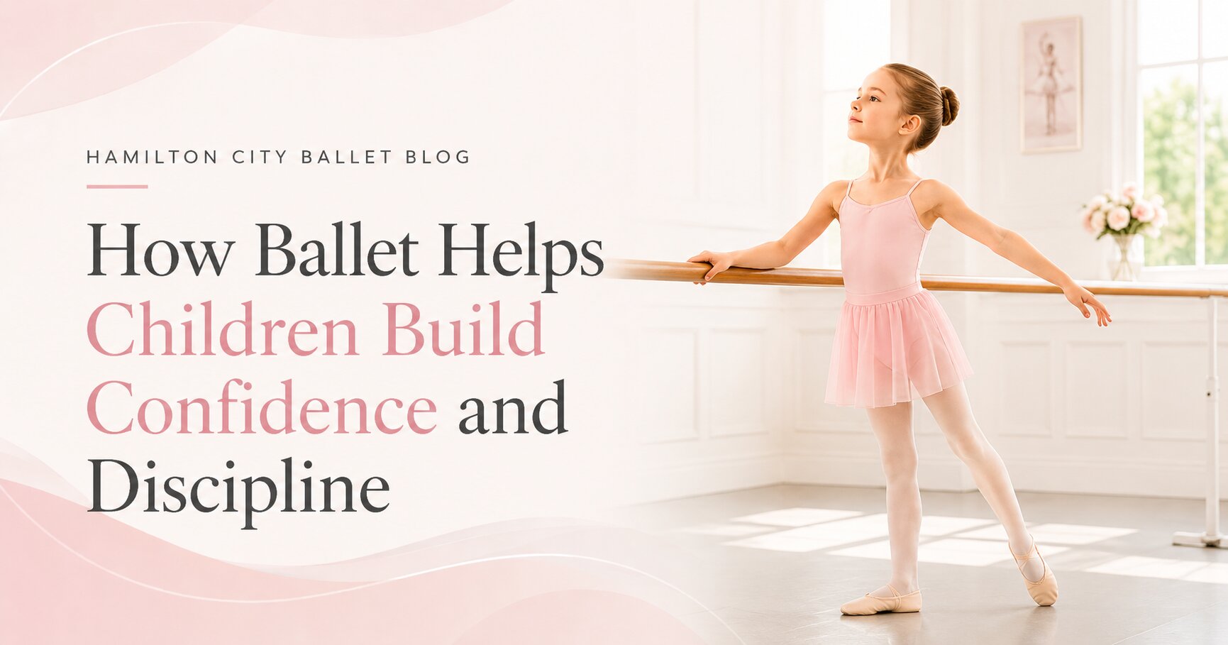 How Ballet Helps Children Build Confidence and Discipline